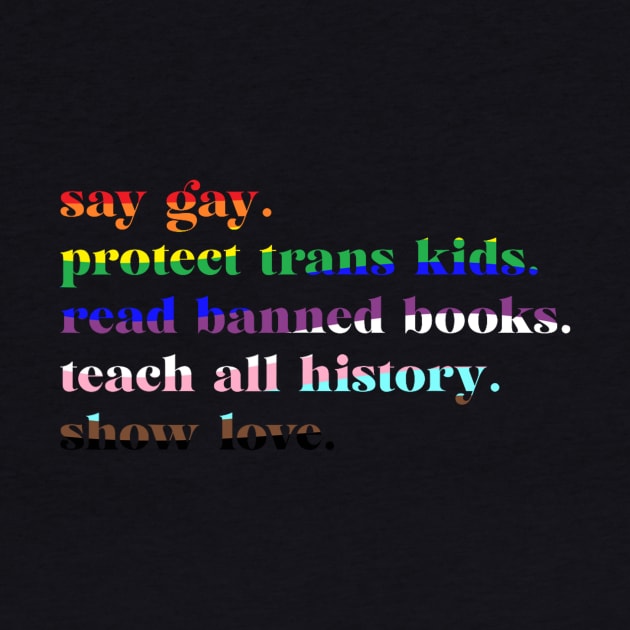 Say Gay Protect Trans Kids Read Banned Books by Lisa L. R. Lyons